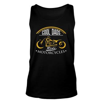 Fathers Day Cool Dads Ride Motorcycles Biker Unisex Tank Top - Seseable