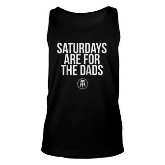 Fathers Day New Dad Gift Saturdays Are For The Dads Raglan Baseball Tee Unisex Tank Top - Seseable