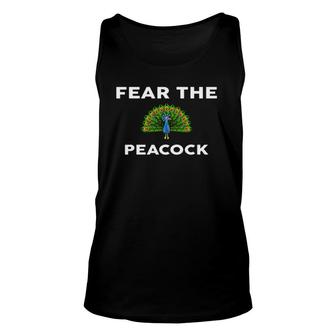 Fear The Peacock Peacocks Gift Unisex Tank Top | Mazezy