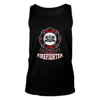 Feel Safe At Night Sleep With A Firefighter Unisex Tank Top - Seseable