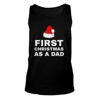 First Christmas As A Dad Funny New Dad Xmas Holiday Father Unisex Tank Top - Seseable