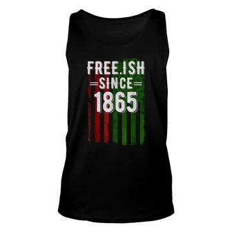 Free Ish Since 1865 Juneteenth Day Flag Black Pride V2 Unisex Tank Top - Thegiftio UK