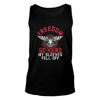 Freedom So Hard My Sleeves Fell Off Cool Unisex Tank Top - Seseable