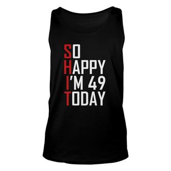 Funny 49Th Birthday Gift Hilarious 49 Years Old Cuss Word Unisex Tank Top - Seseable