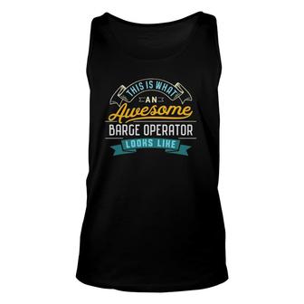 Funny Barge Operator Awesome Job Occupation Graduation Unisex Tank Top - Seseable