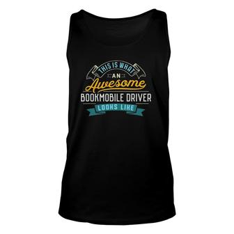 Funny Bookmobile Driver Awesome Job Occupation Unisex Tank Top - Seseable