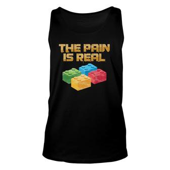 Funny Building Blocks Bricks Builder Pain Is Real Gift Unisex Tank Top | Mazezy
