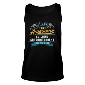 Funny Building Superintenden Awesome Job Occupation Unisex Tank Top - Seseable