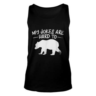 Funny Dad My Jokes Are Hard To Bear Dad Humor Unisex Tank Top - Seseable