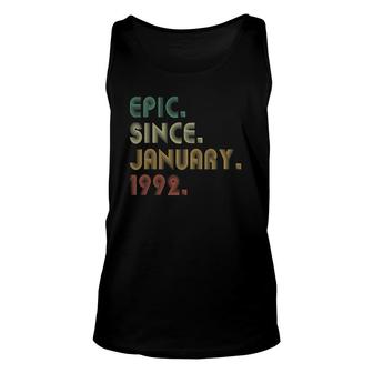 Funny Epic Since January 1992 30 Years Old Birthday Gifts Unisex Tank Top - Seseable