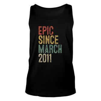 Funny Epic Since March 2011 11Th Birthday 11 Years Old Unisex Tank Top - Seseable