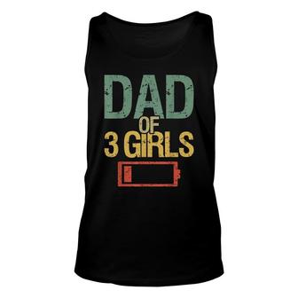 Funny Fathers Day Tired Dad Of 3 Girls Low Battery Drained V2 Unisex Tank Top - Thegiftio UK