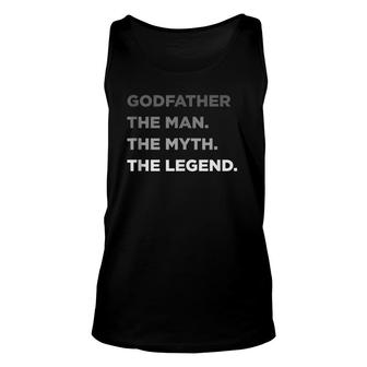 Funny Godfather The Man The Myth The Legend Unisex Tank Top - Seseable