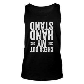 Funny Gymnastics Check Out My Handstand Unisex Tank Top | Mazezy