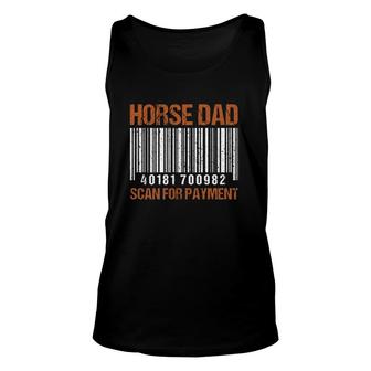 Funny Horse Dad Scan For Payment Fathers Day Gift Horse Riding Unisex Tank Top - Seseable