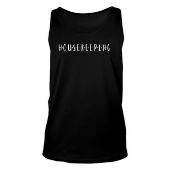 Funny Housekeeping Housekeeper Funny Cleaning Unisex Tank Top | Mazezy