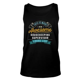 Funny Housekeeping Supervisor Awesome Job Occupation Unisex Tank Top - Seseable