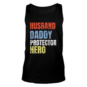 Funny Husband Daddy Protector Hero Father Unisex Tank Top - Seseable