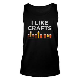 Funny I Like Crafts For Men And Women Beer Lovers Unisex Tank Top - Seseable