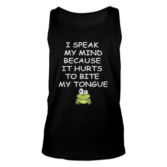 Funny I Speak My Mind Because It Hurts To Bite My Tongue Unisex Tank Top - Seseable