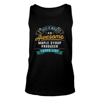 Funny Maple Syrup Producer Awesome Job Occupation Unisex Tank Top - Seseable