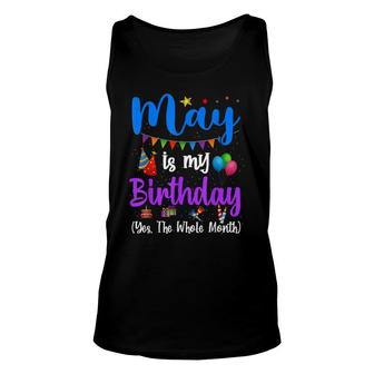 Funny May Bday May Is My Birthday Yes The Whole Month Unisex Tank Top - Seseable