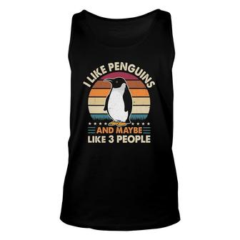 Funny Penguin Lover Retro I Like Penguins And Maybe 3 People Unisex Tank Top | Seseable UK