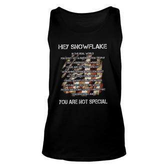 Funny Print 2022 Hey Snowflake You Are Not Special Unisex Tank Top - Seseable