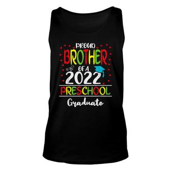 Funny Proud Brother Of A Class Of 2022 Preschool Graduate Unisex Tank Top - Thegiftio UK