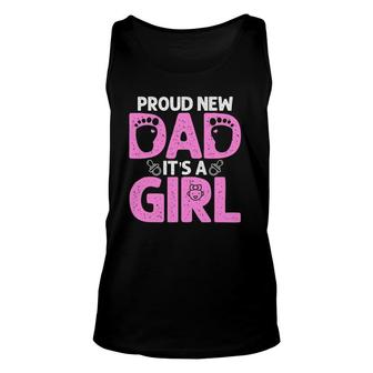 Funny Proud New Dad Gift For Men Fathers Day Its A Girl Unisex Tank Top - Seseable