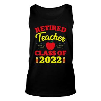 Funny Retirement Party Retired Teacher Class Of 2022 Unisex Tank Top - Seseable