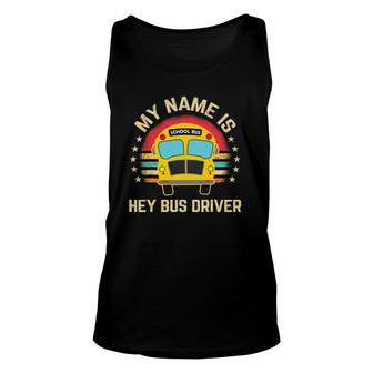Funny School Bus Driver Name Unisex Tank Top - Seseable