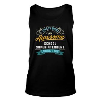 Funny School Superintendent Awesome Job Occupation Unisex Tank Top - Seseable