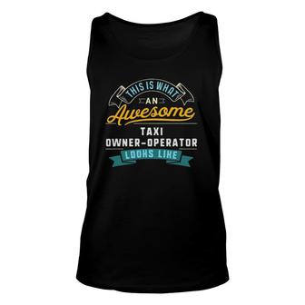 Funny Taxi Owner Operator Awesome Job Occupation Unisex Tank Top - Seseable