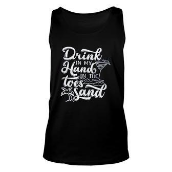 Funny Trip Drink In My Hand Toes In The Sand Beach Unisex Tank Top - Seseable