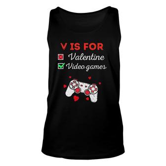 Funny V Is For Video Games Valentines Day Gaming Lover Unisex Tank Top - Seseable