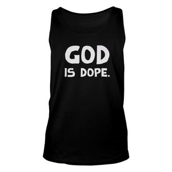 God Is Dope Christian Gift Premium Unisex Tank Top - Monsterry