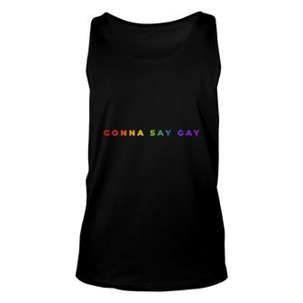 Gonna Say Gay Rainbow Lgbtq Subtle Pride Florida Equality Unisex Tank Top - Seseable