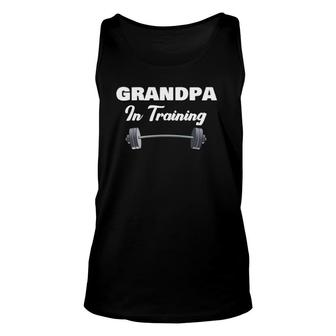 Grand-Fathers Day Gift For First Time - Grandpa In Training Unisex Tank Top - Seseable