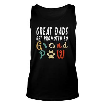 Grand Paw Dog T Great Dads Get Promoted To Grandpaw Unisex Tank Top - Seseable