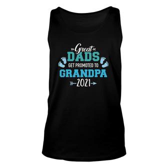 Great Dads Get Promoted To Grandpa 2021 Ver2 Unisex Tank Top - Seseable