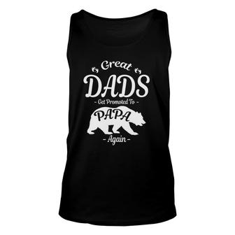 Great Dads Get Promoted To Papa Again Bear S Tees Unisex Tank Top - Seseable
