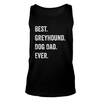 Greyhound Dog Dad Fathers Day Funny Dog Lovers Unisex Tank Top - Seseable