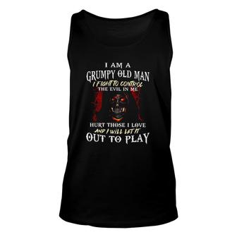 Grim Reaper Iam A Grumpy Old Man I Fight To Control The Evil In Me Hurt Those I Love And I Will Let It Out To Play Unisex Tank Top - Seseable