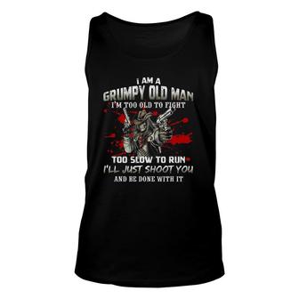 Grumpy Old Man Too Old To Fight Funny Veteran Unisex Tank Top - Seseable