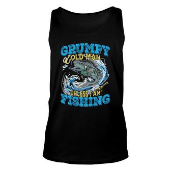 Grumpy Old Man Unless I Am Fishing In A Nice Day Unisex Tank Top - Seseable