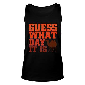 Guess What Day It Is Unisex Tank Top - Monsterry CA