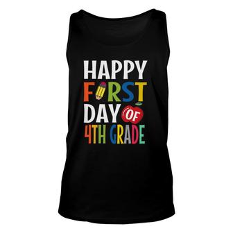 Happy First Day Of 4Th Grade School Teacher Student Unisex Tank Top - Seseable