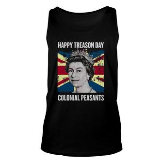 Happy Treason Day Ungrateful Colonial Peasants - 4Th Of July Unisex Tank Top - Seseable