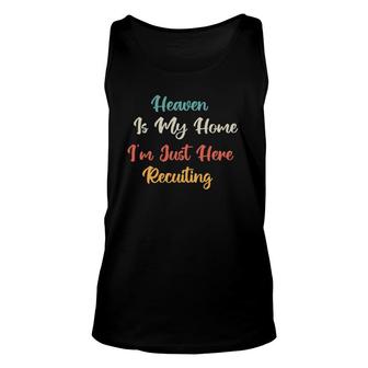 Heaven Is My Home Im Just Here Recruiting Vintage Unisex Tank Top | Mazezy